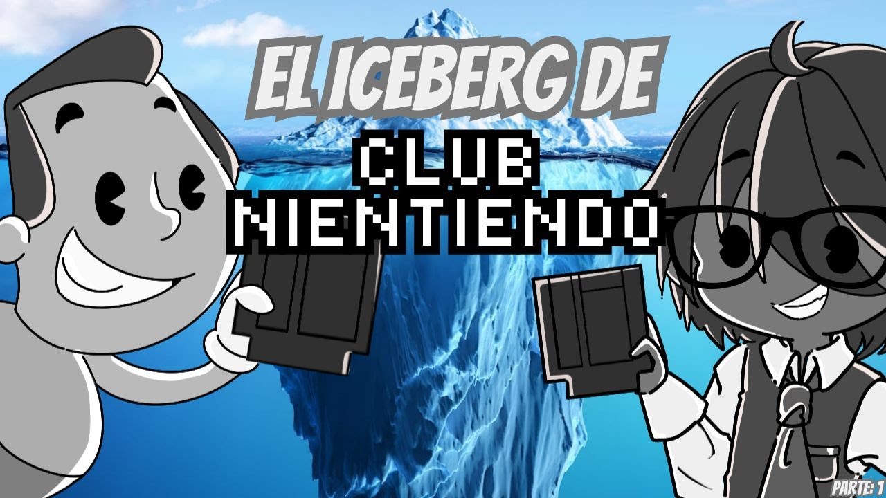El Iceberg de Club Nientiendo | Historia, secretos y curiosidades del canal de Arturo Gutiérrez