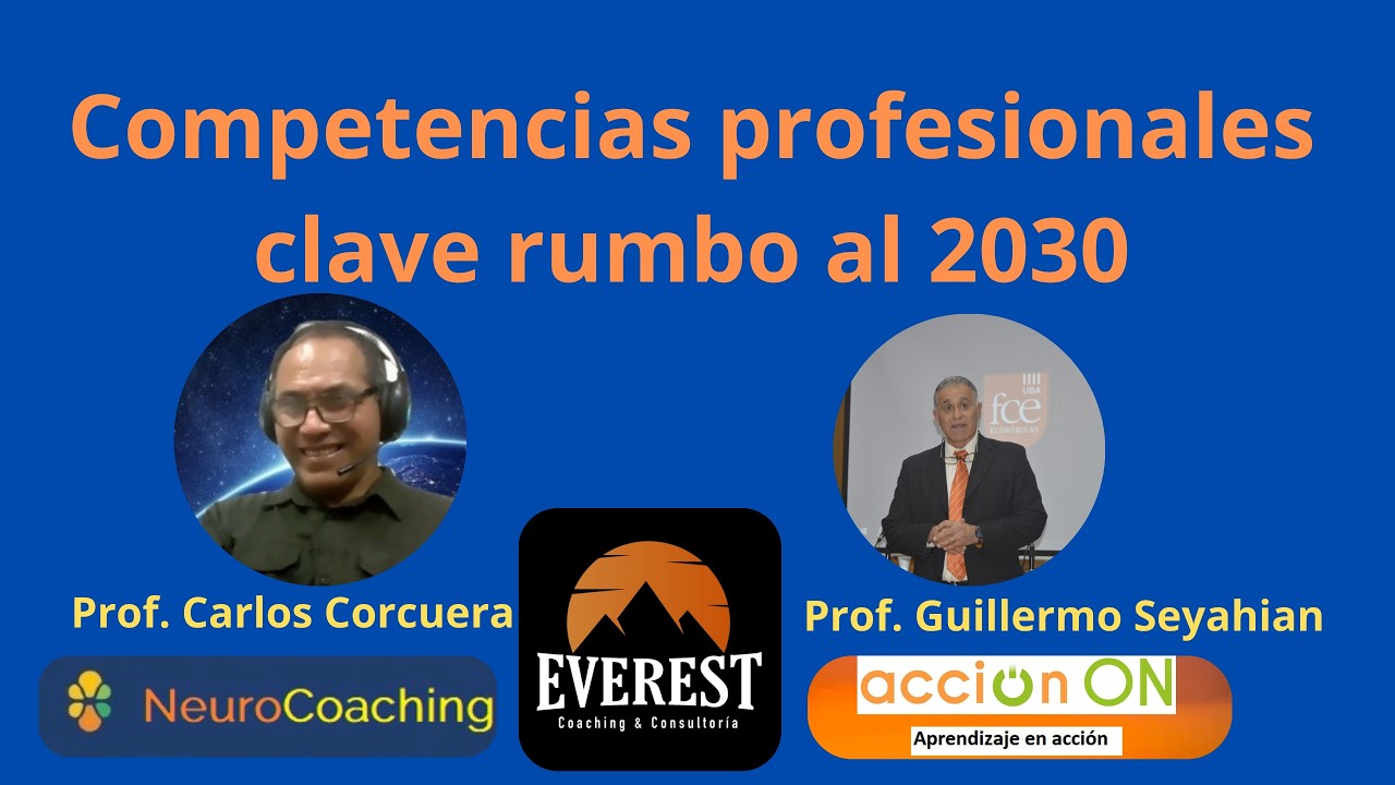 Webinar competencias profesionales clave rumbo al 2030. Neurocoaching con C. Concuera y G. Seyahian