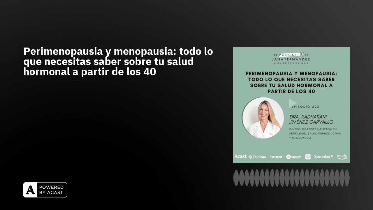 Perimenopausia y menopausia: todo lo que necesitas saber sobre tu salud hormonal a partir de los 40