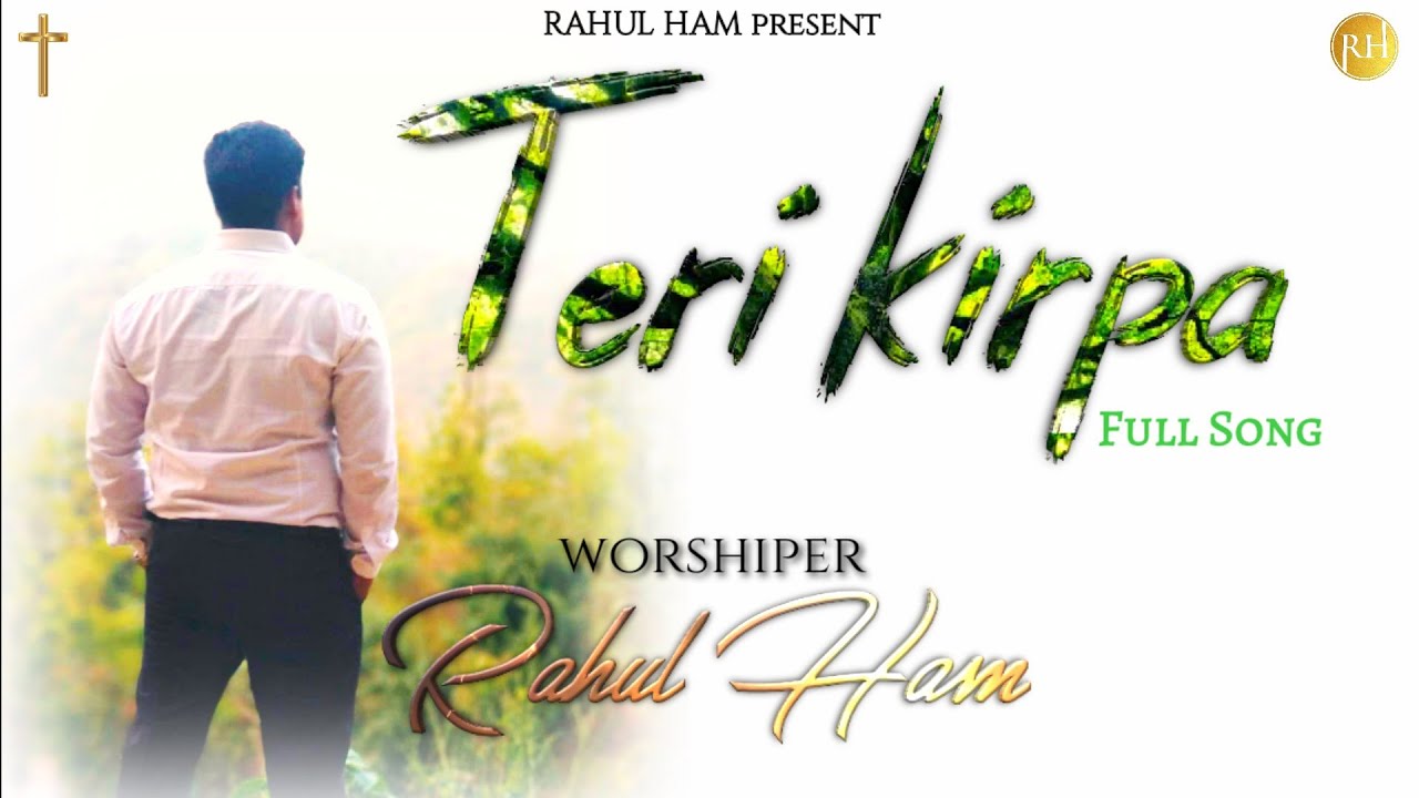 ✟ Masihi Geet ✟ Full Song ( Teri kirpa) (Rahul Ham)