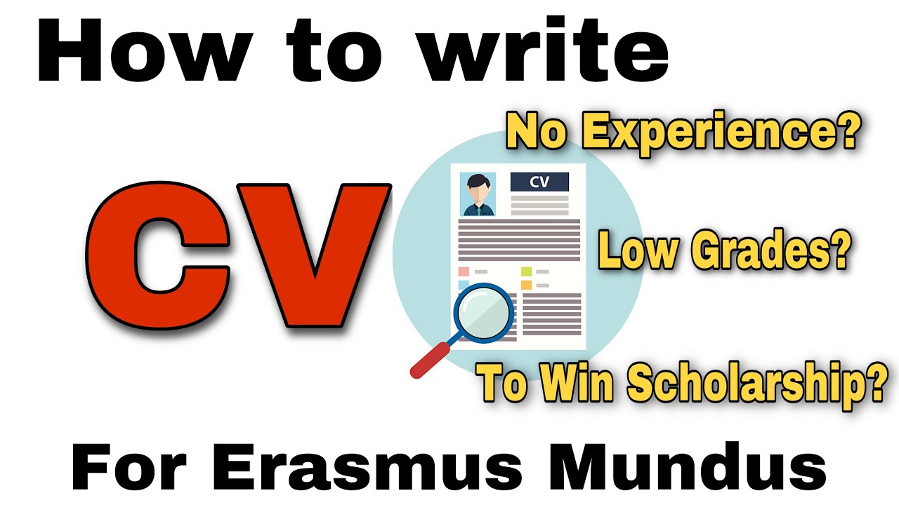 How to write CV for an Erasmus Mundus Scholarship | Part # 4