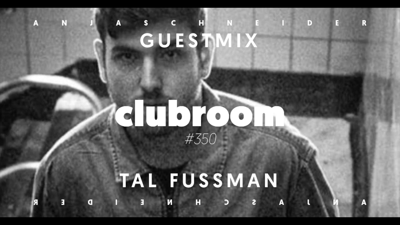 Club Room 351 with Anja Schneider - Tal Fussman Guest Mix