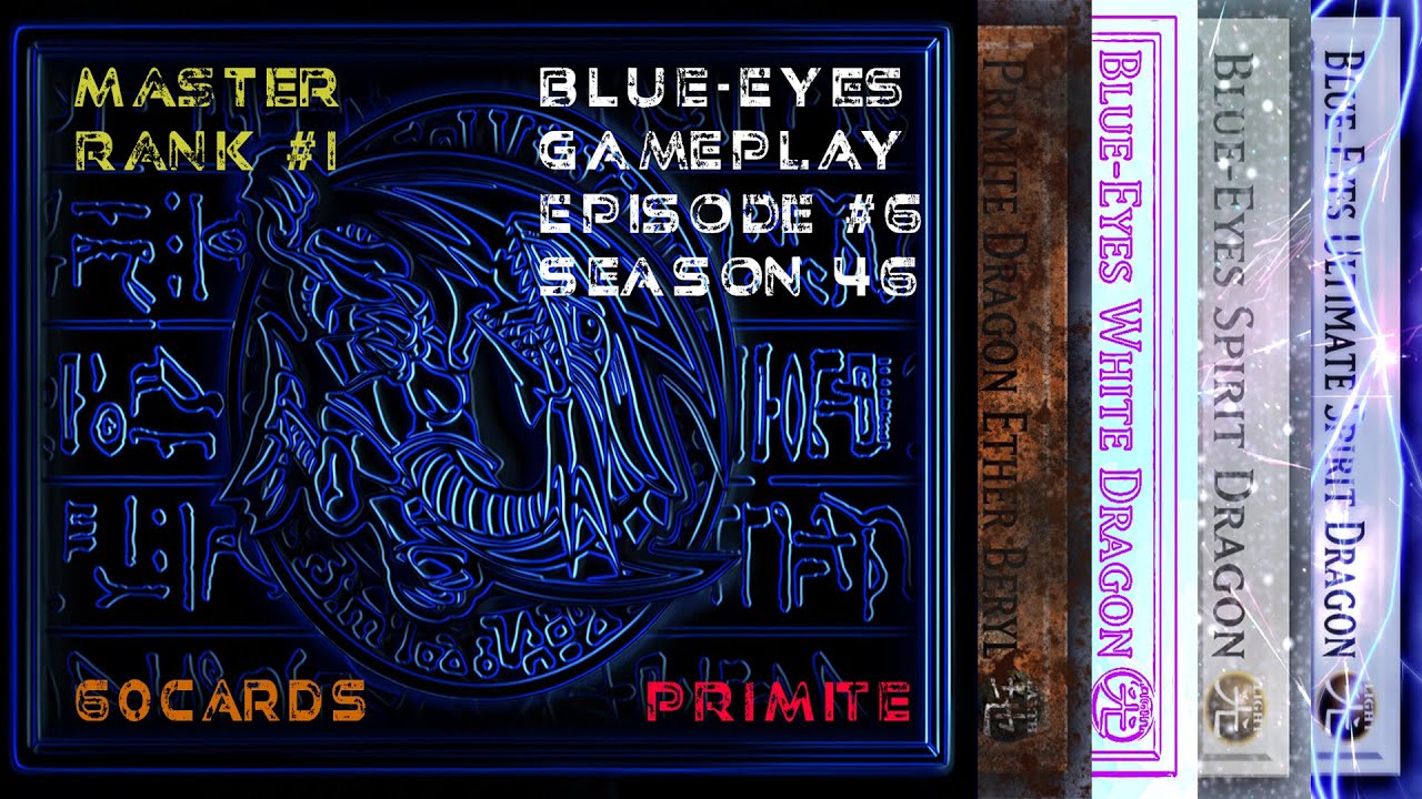 Blue-Eyes | Master Duel Gameplay Ep6 | 60c Deck | Primite Engine | Season 46
