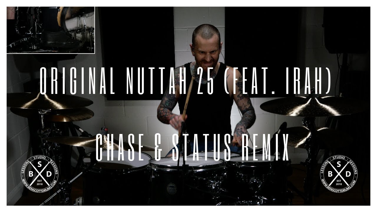 Original Nuttah 25 (Feat. IRAH) // Chase & Status Remix // Drum Cover // 2020 // 4K