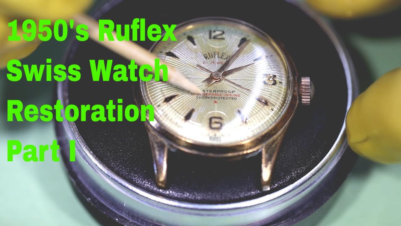 Restoring RUFLEX 1950's Vintage Mechanical Watch with ETA 1080 Swiss Movement - Part I