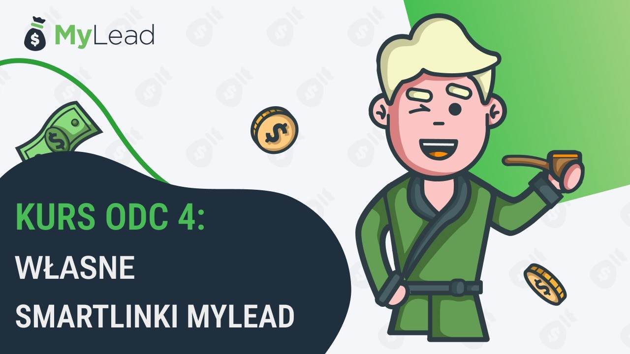 #4 Kurs MyLead: Co to jest Smartlink i jak go stworzyć? (Lekcja 4)
