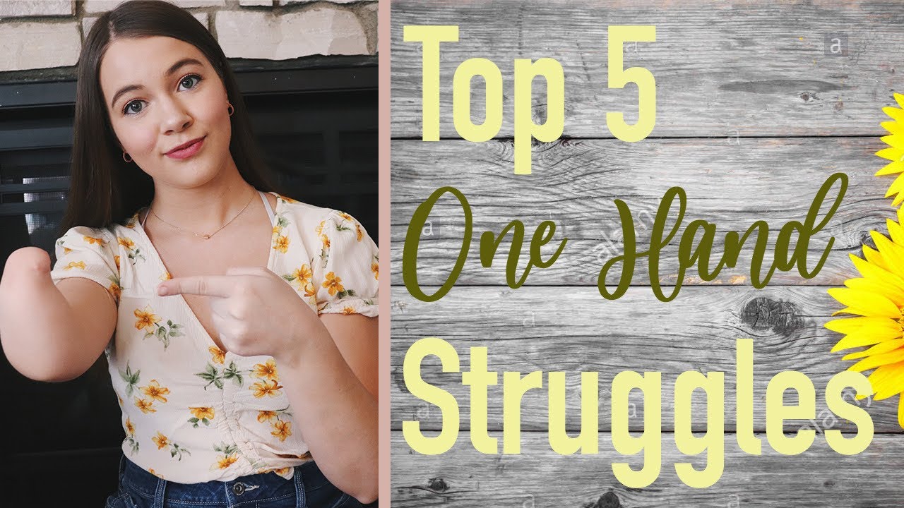 TOP 5 STRUGGLES OF HAVING ONE HAND | Kelsey