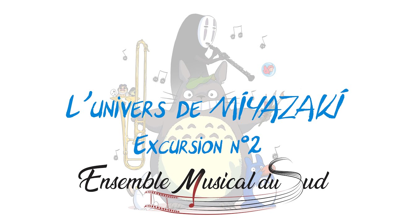 EMS - L'univers de Miyazaki : excursion n°2 - Joe Hisaishi, arr. Kazuhiro Morita & Yo Goto