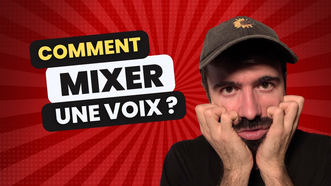 Comment Mixer une Voix ?