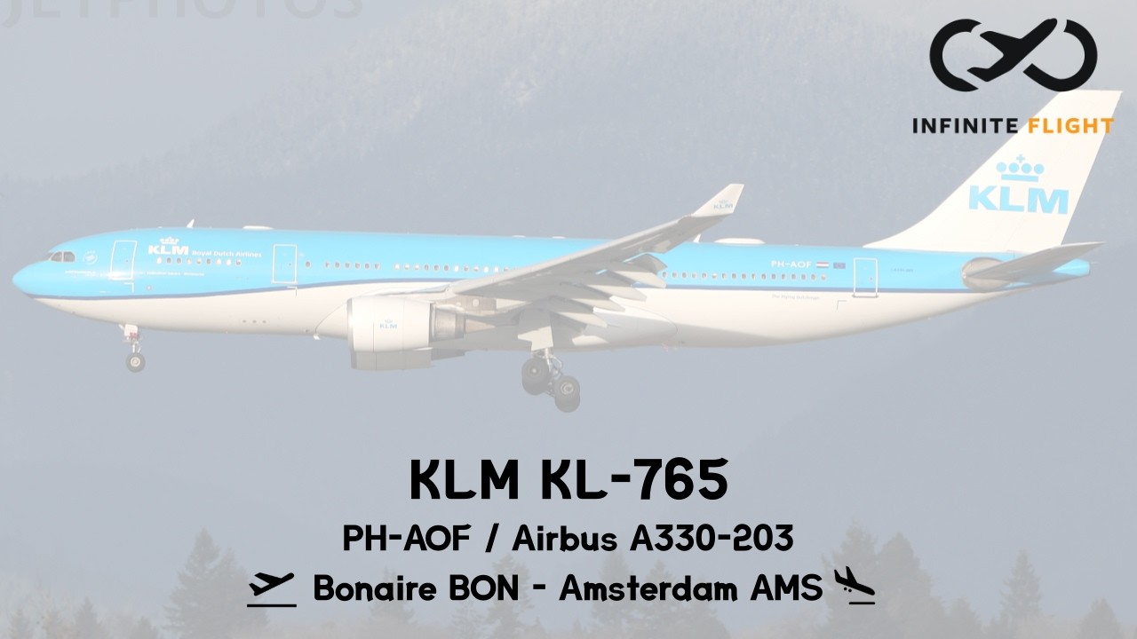 Infinite Flight // KLM A332 KL-765 // Bonaire BON - Amsterdam AMS