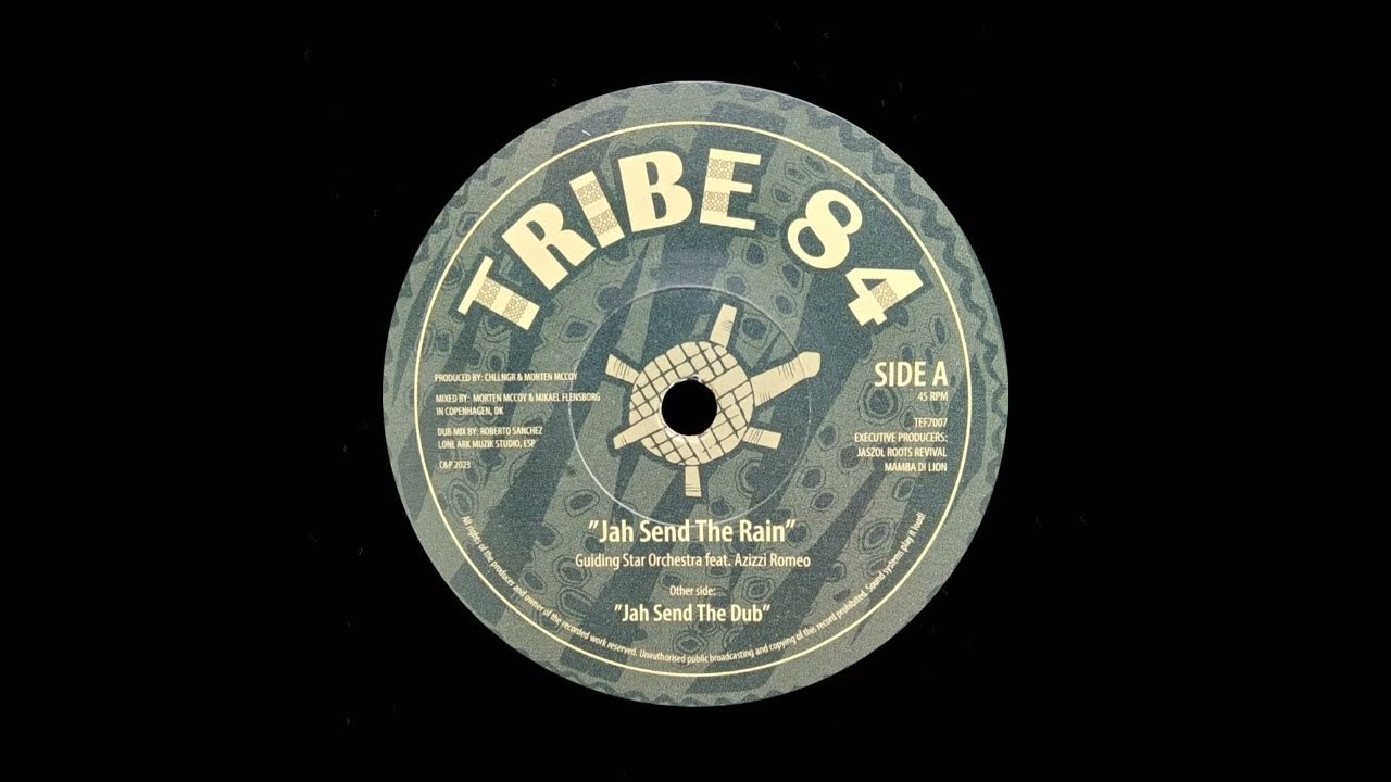 Guiding Star Orchestra feat. Azizzi Romeo - Jah Send The Rain & Version (Tribe 84, 7