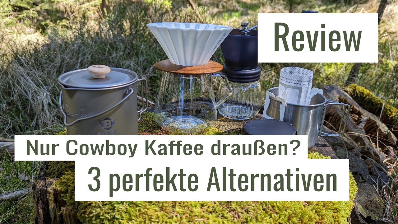 GEAR | Outdoor Kaffee - Nur Cowboykaffee & schwarze Brühe? Nicht mit uns! | 3 Alternativen