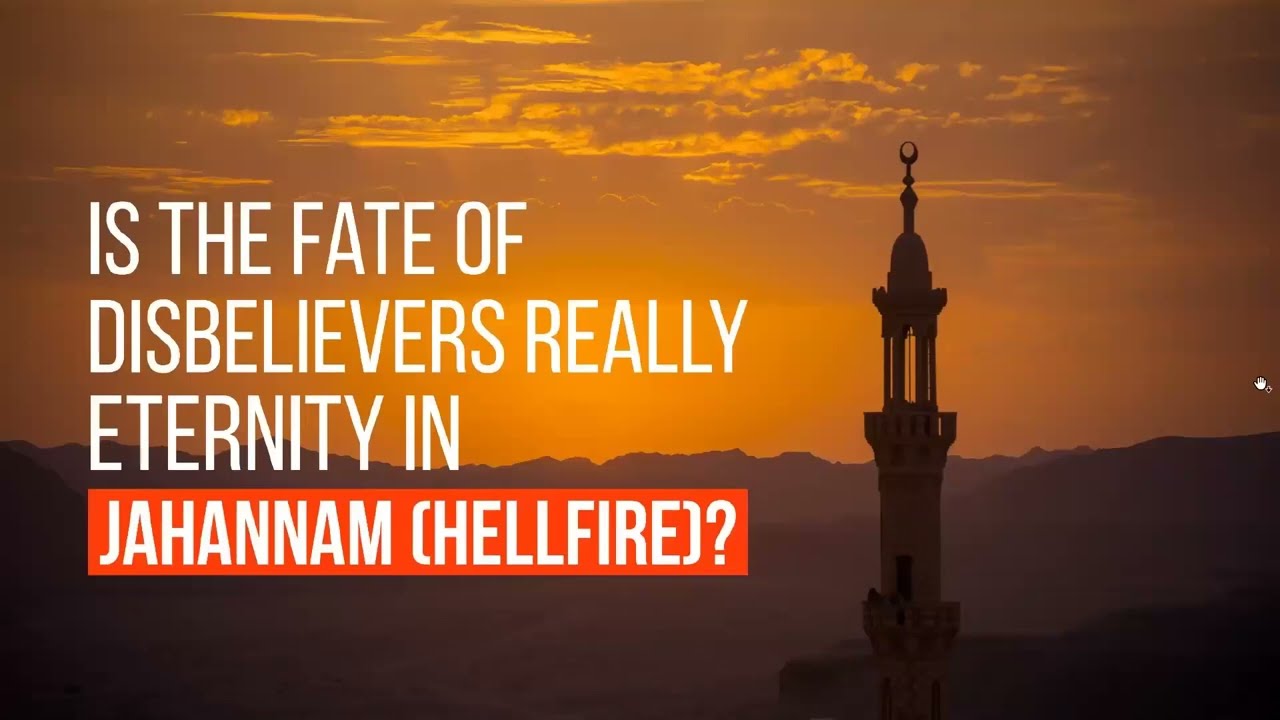 Is the Fate of Disbelievers Really Eternity in Jahannam (Hellfire)? | Mufti Zameelur Rahman