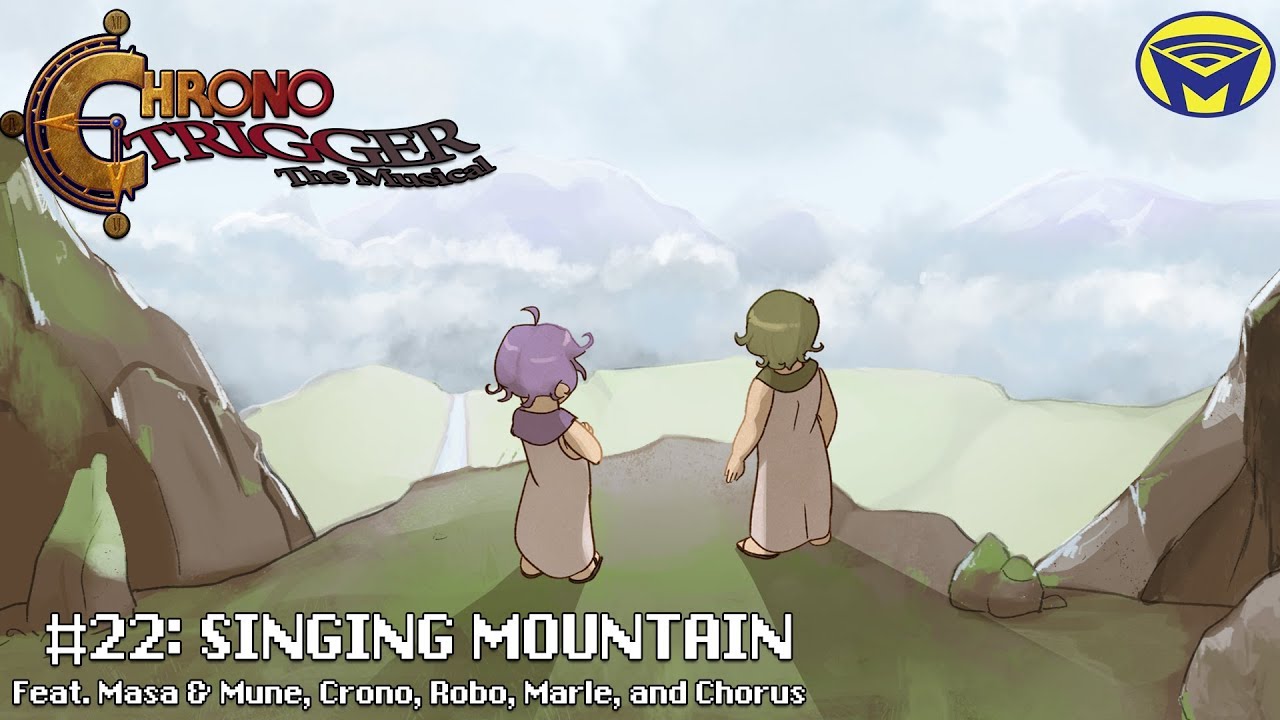 Chrono Trigger the Musical - Singing Mountain
