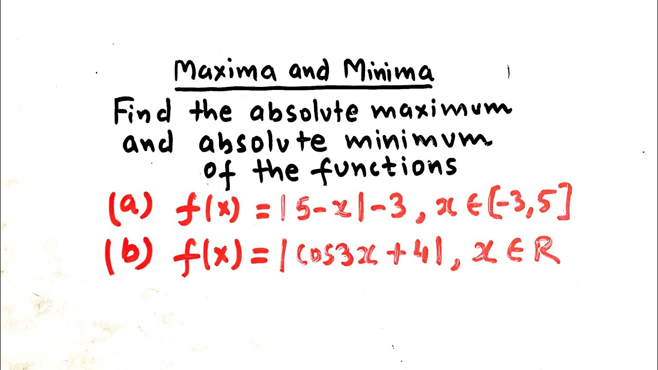 To find absolute maximum and absolute minimum of given functions - Solved Problems - PART 1
