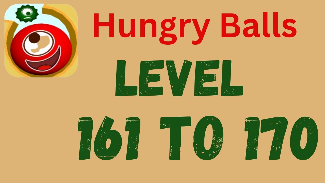 Hungry Balls Level 161 to 170 Walkthrough | Mini Boss