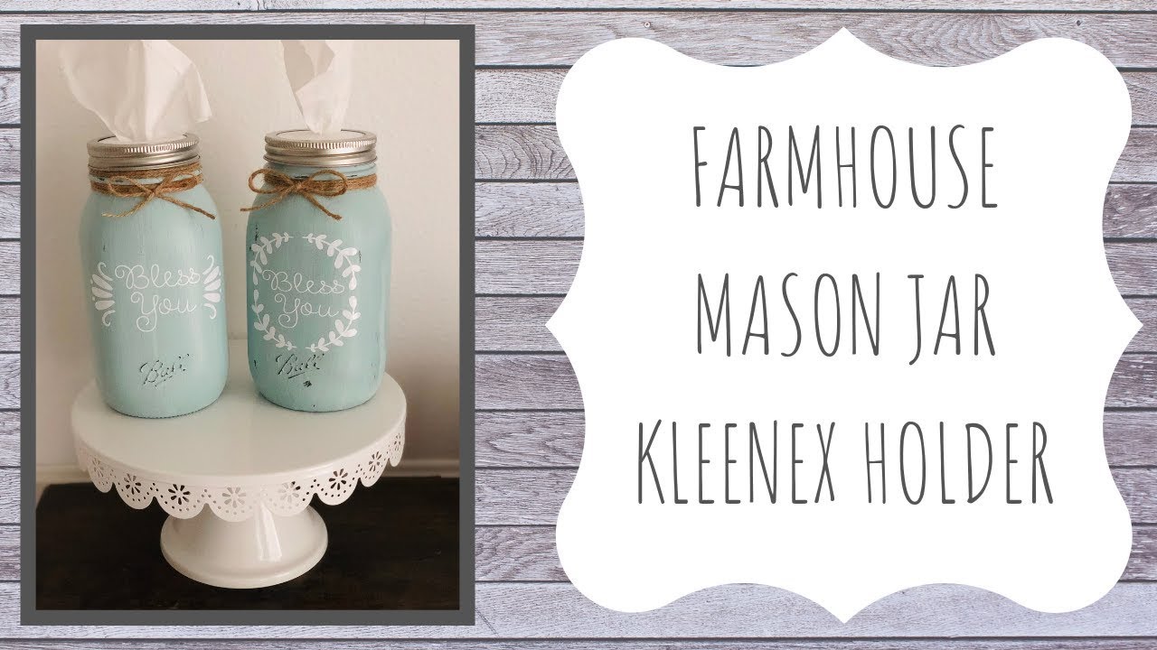 Farmhouse Mason Jar Kleenex Holder  |  Shabby Hearts & Q/A