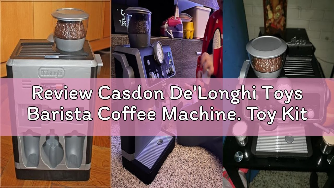 Review Casdon De'Longhi Toys Barista Coffee Machine. Toy Kitchen Playset for Kids with Moving Parts,