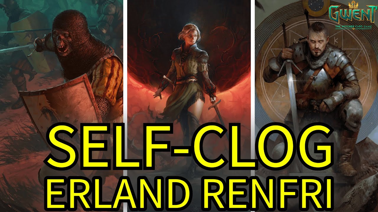 GWENT | (NR, PM) SELF CLOG ERLAND RENFRI: Trynet Would be Proud