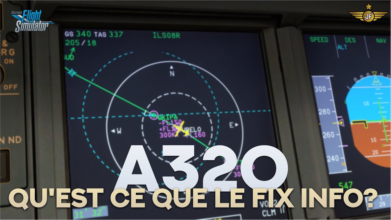 MSFS A320 Tutorial | TOUT APPRENDRE SUR LE FIX INFO DE L'AIRBUS A320 | REAL A320 PILOT
