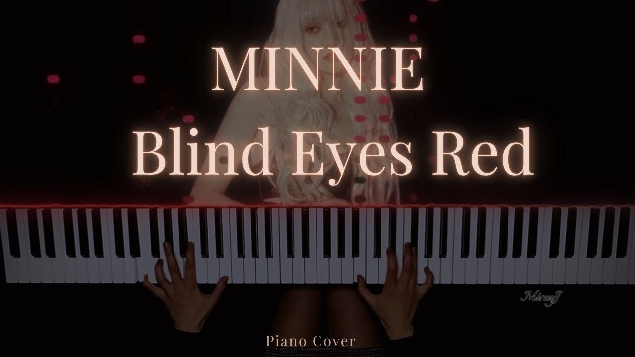 MINNIE ((G)I-DLE) - Blind Eyes Red | Piano Cover