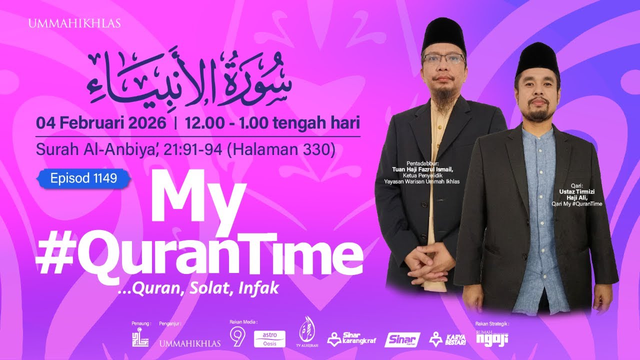 (Ulangan) Ep 1149 My #QuranTime 2.0 Rabu 4 Februari 2026 Surah Al-Anbiya' (21: 91-94) Halaman 330