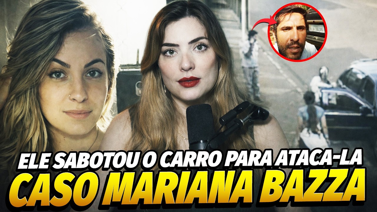 CASO MARIANA BAZZA: ELA FOI ATRAÍDA POR UM GESTO DE “GENTILEZA”