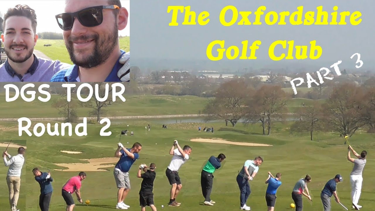 The Oxfordshire Golf Club, DGS Tour Rd 2, part 3