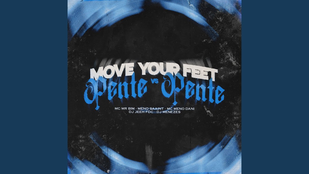 Move Your Feet VS Pente Pente