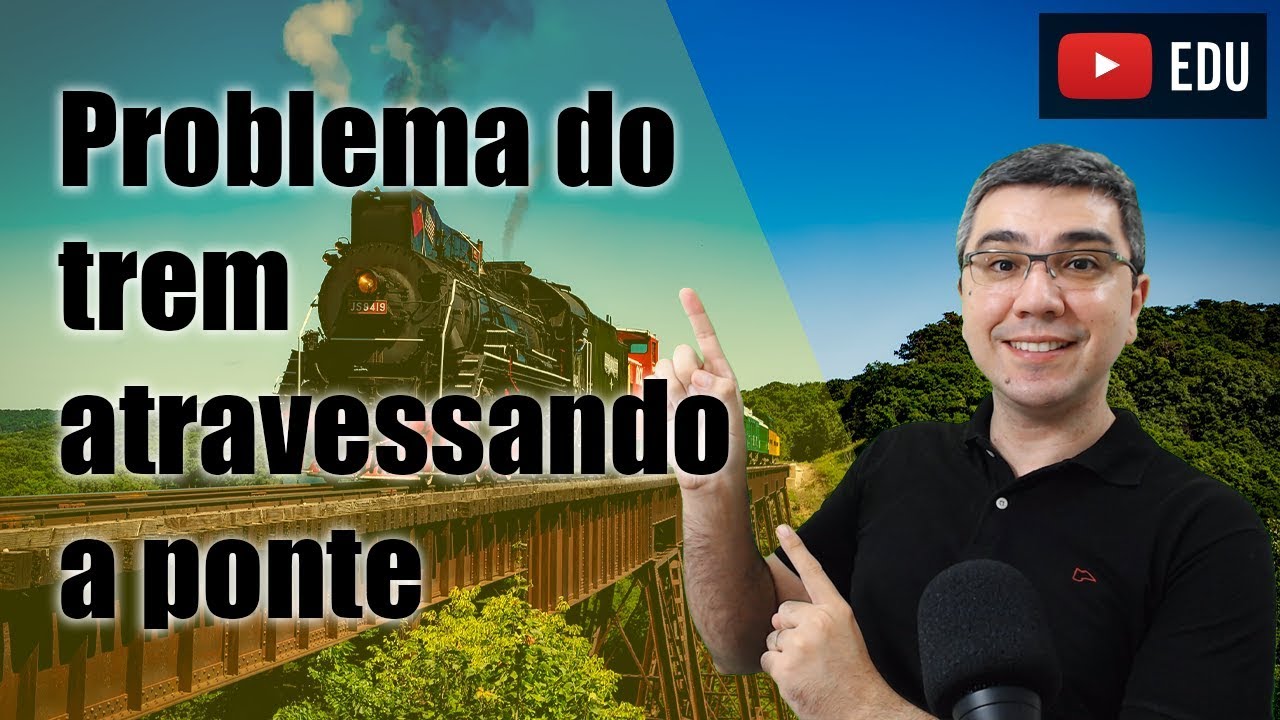 Problema do trem atravessando a ponte