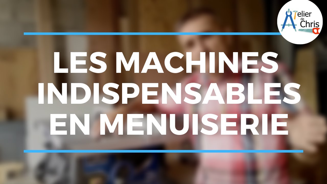 Machines d'atelier indispensables pour d&eacute;marrer en menuiserie