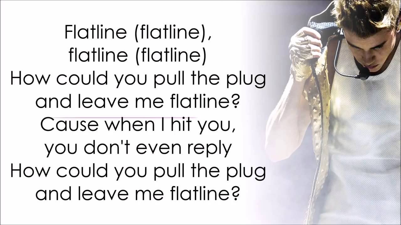 Justin Bieber - Flatline with Lyrics