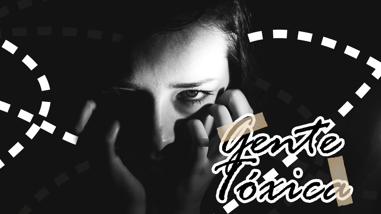 Gente tóxica: cómo detectarla y eliminarla