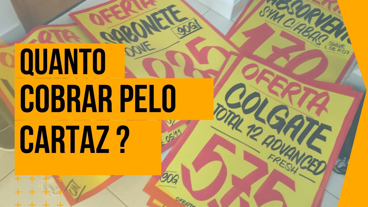 Como cobrar pelo seu serviço de cartazes ?
