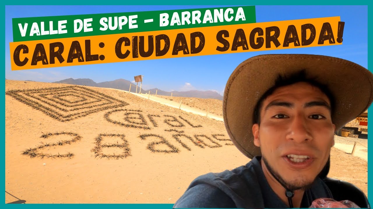 ➰ CARAL ➰ Ciudad Sagrada en el Valle de SUPE 🌄| La Civilización más Antigua de América en Perú 🌎