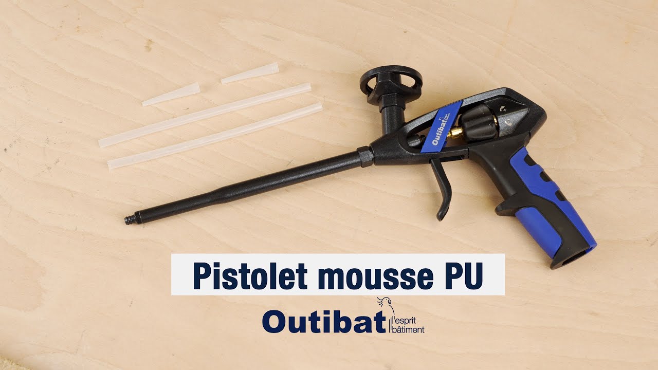 Pistolet mousse PU Outibat