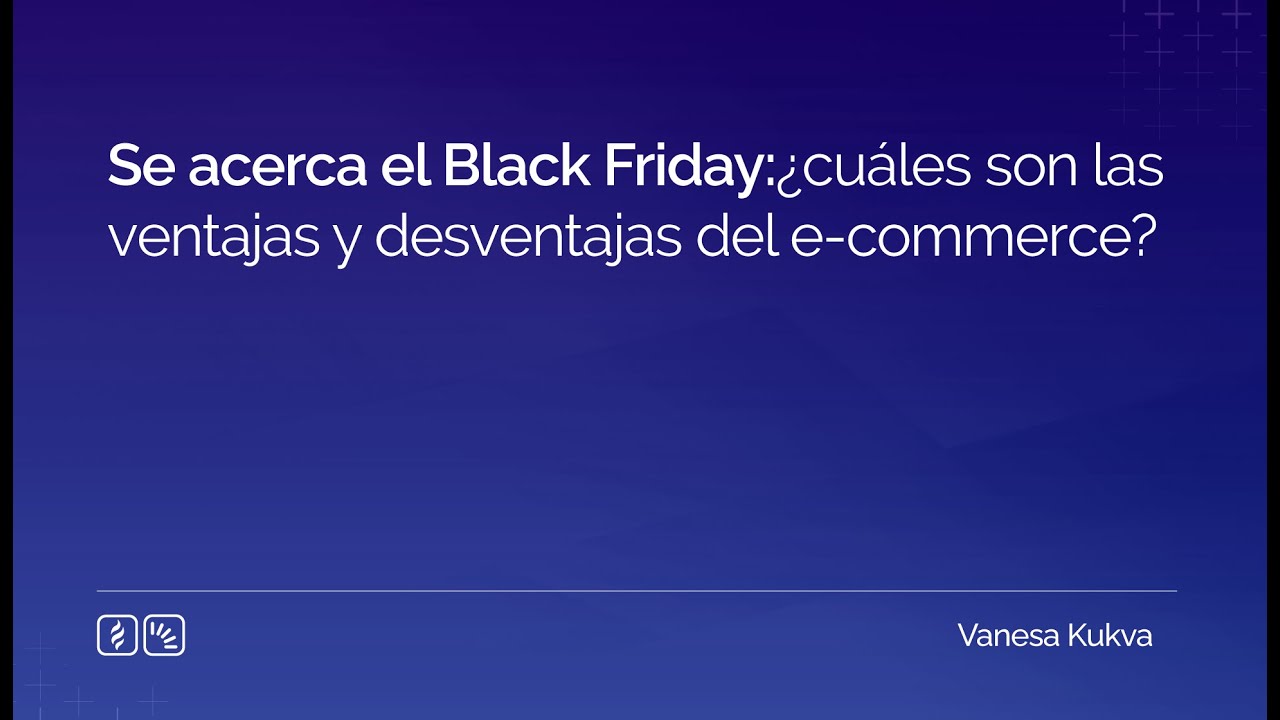 Se acerca el Black Friday: ¿cuáles son las ventajas y desventajas del e-commerce?