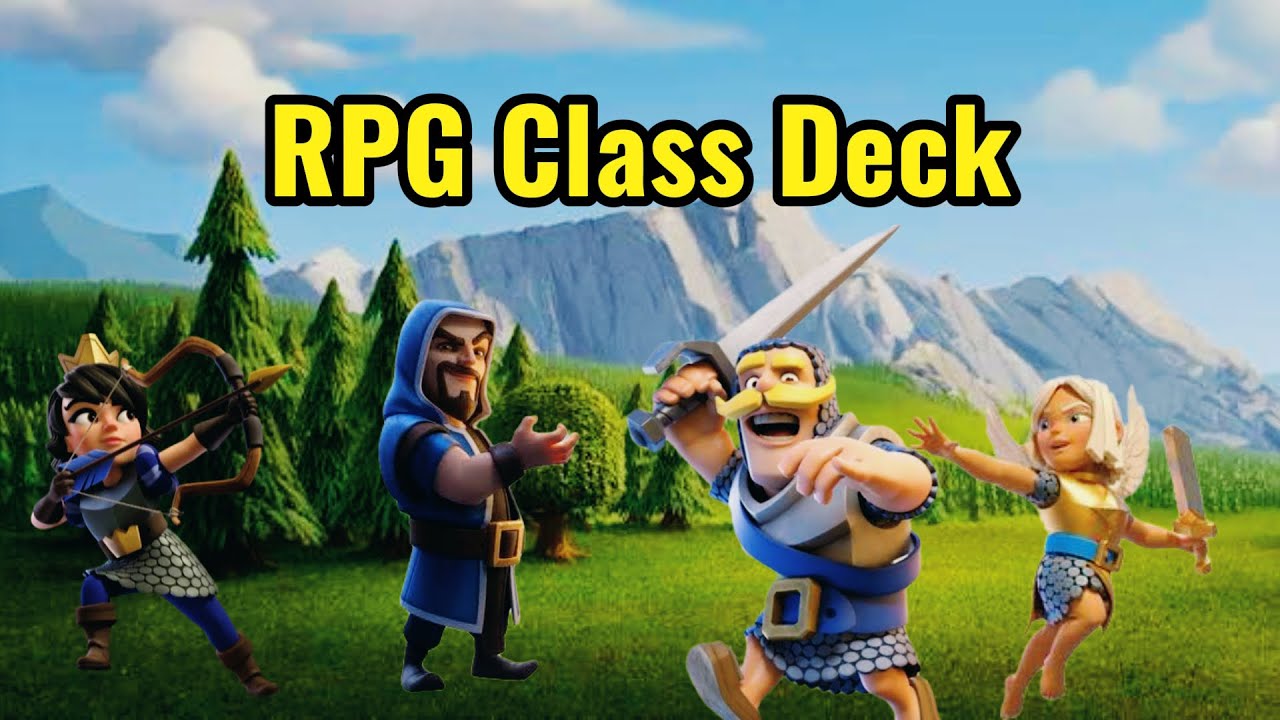 Playing clash royal with RPG Class deck!!!!