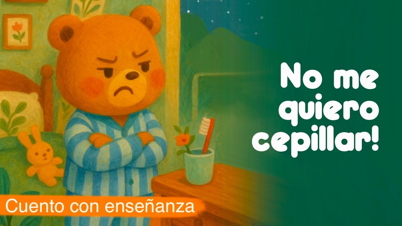 Cuento Educativo para Niños 🧸🦷 | La importancia de cepillarse los dientes + Canción para dormir 