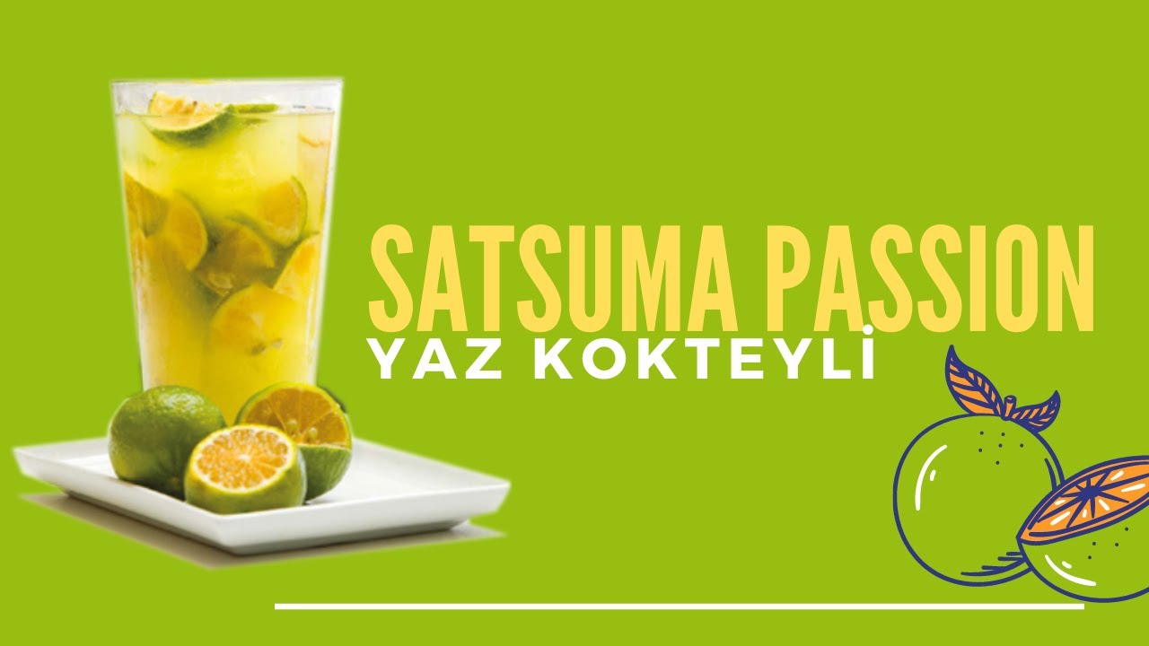 Satsuma Passion (Passion Fruit ve Satsumalı Yaz Kokteyli)