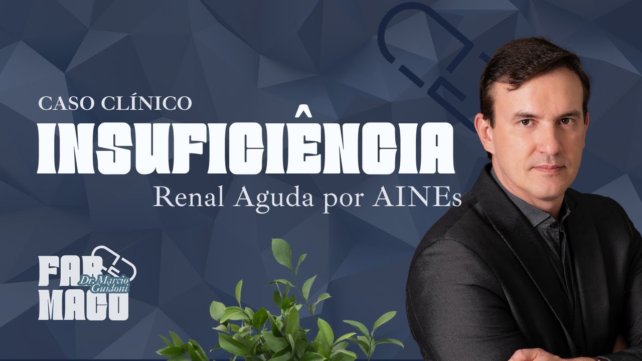Caso Clínico: Insuficiência Renal aguda por AINEs #Farmacologia