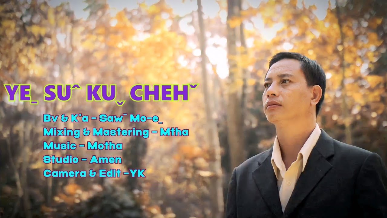 Lahu song 2023 Yeˍ suˆ kuˬ chehˇ Bv./ K'a. Sawˉ mo-eˍ