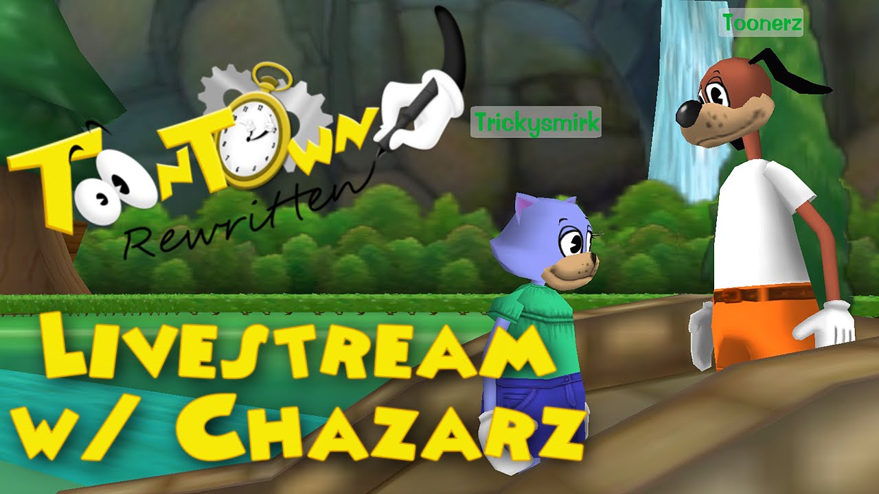 Toontown Rewritten Livestream w/ Chazarz (THE RETURN)