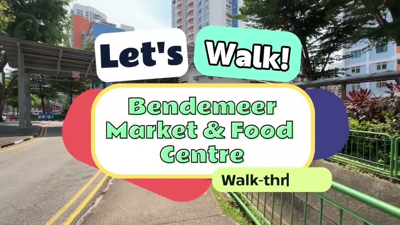 Let's Walk! Bendemeer Market & Food Centre + Surround Shophouses