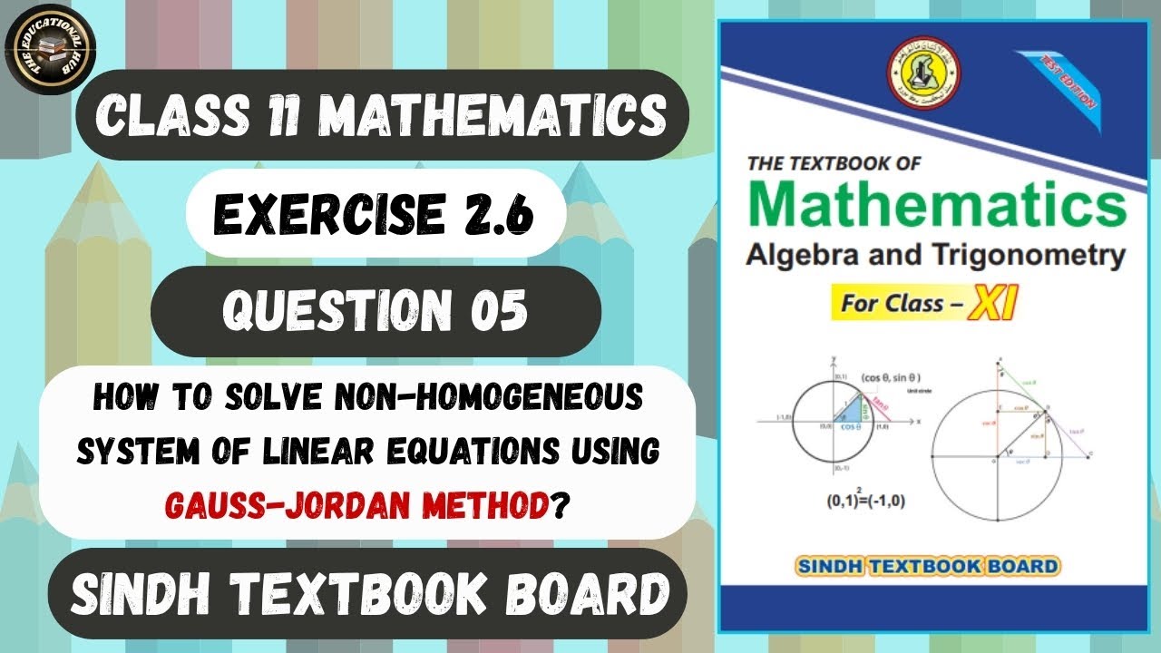Exercise 2.6 Question 5 | How to Solve Non-Homogeneous Equation By Gauss-Jordan Method Class 11