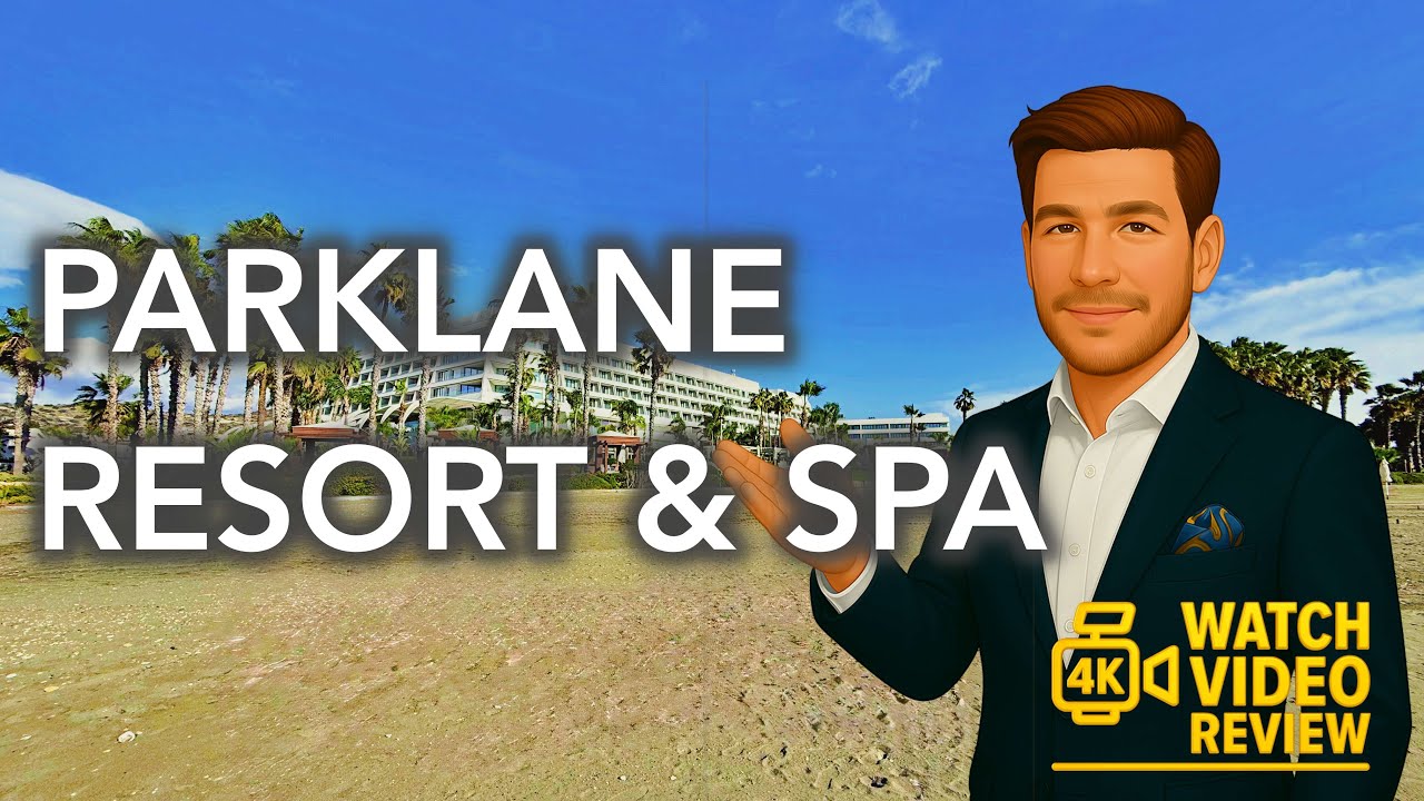 Parklane Resort & Spa - 4K video tour of one of Cyprus' best family-friendly luxury resorts