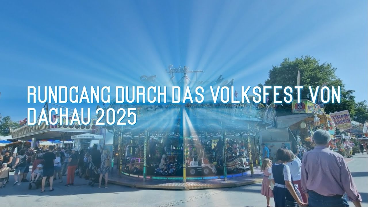 Volksfest Dachau Rundgang 2025 -Dachau- -Volksfest- -2025- -Rundgang- -Rundgang Dachau-