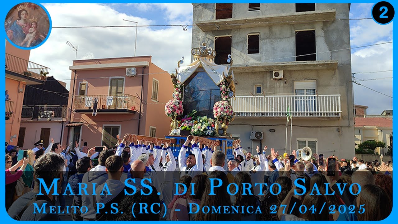 Processione Maria SS. di Porto Salvo - 2/4 - Melito di Porto Salvo (RC) - Domenica 27/04/2025