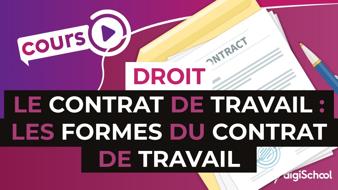 Le contrat de travail : les formes du contrat de travail - STMG Droit - digiSchool