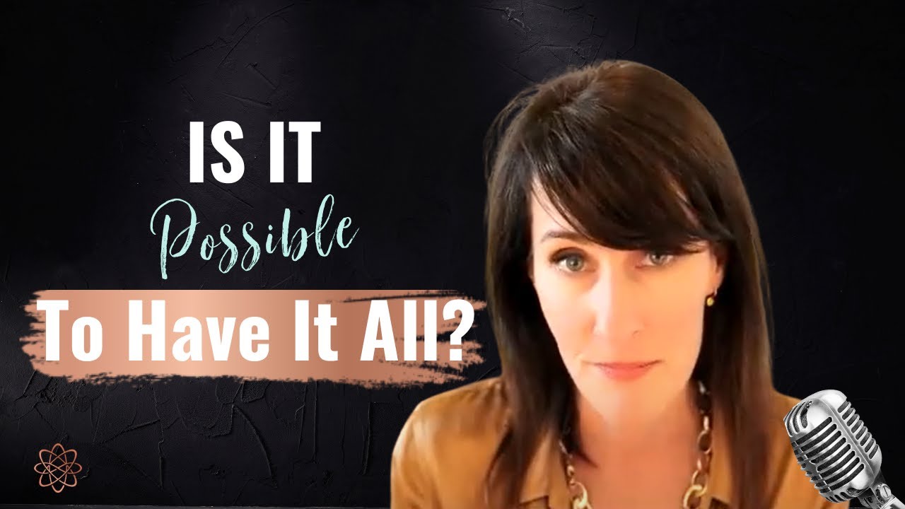 Is It Possible To Have It All?